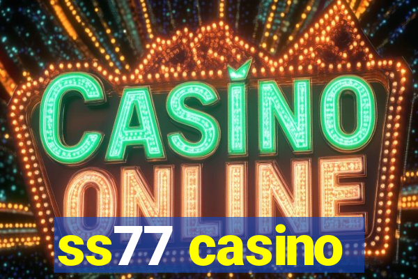 ss77 casino